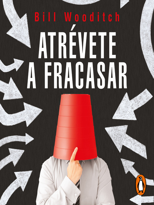 Title details for Atrévete a fracasar by Bill Wooditch - Available